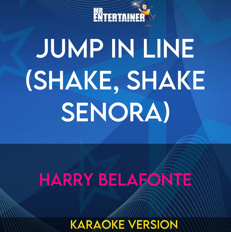 Jump In Line (Shake, Shake Senora) - Harry Belafonte (Karaoke Version) from Mr Entertainer Karaoke