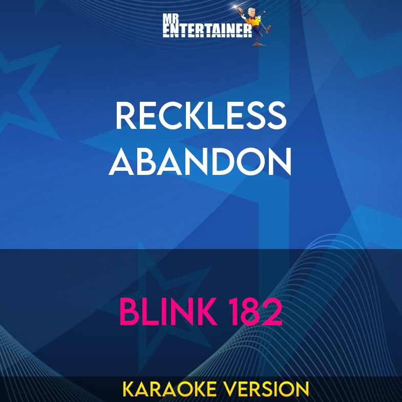 Reckless Abandon - Blink 182