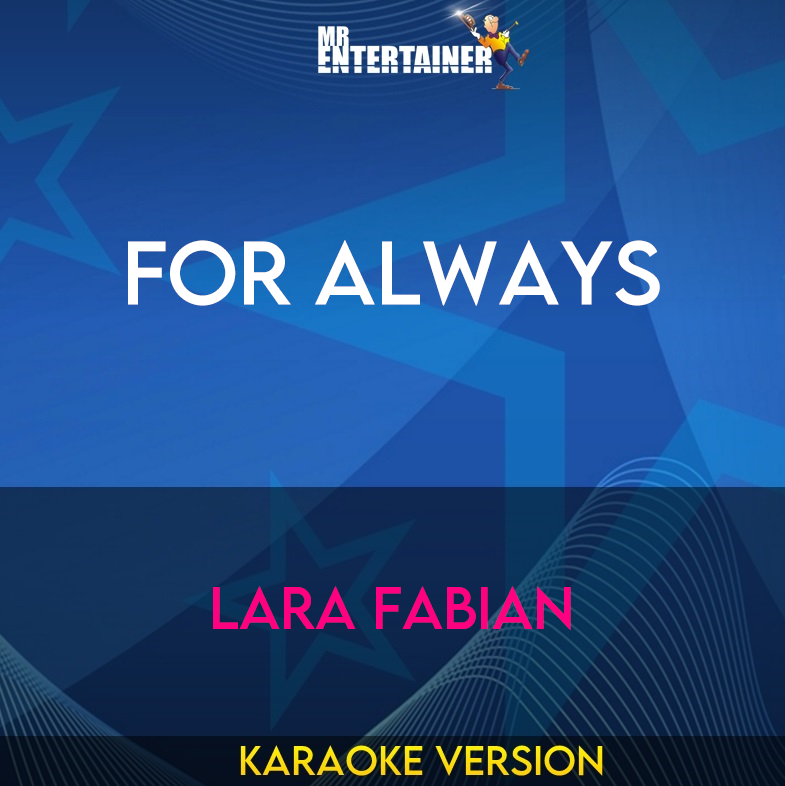 For Always - Lara Fabian (Karaoke Version) from Mr Entertainer Karaoke