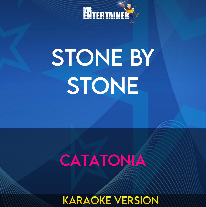 Stone By Stone - Catatonia (Karaoke Version) from Mr Entertainer Karaoke