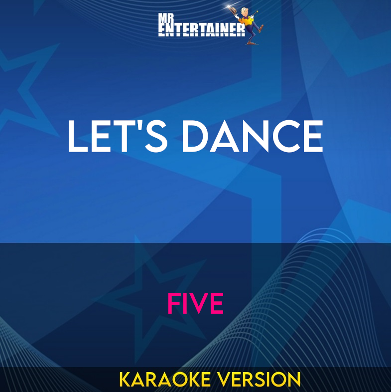 Let's Dance - Five (Karaoke Version) from Mr Entertainer Karaoke