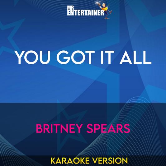 You Got It All - Britney Spears (Karaoke Version) from Mr Entertainer Karaoke