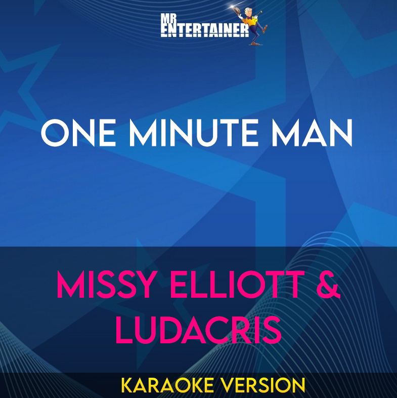 One Minute Man - Missy Elliott & Ludacris (Karaoke Version) from Mr Entertainer Karaoke