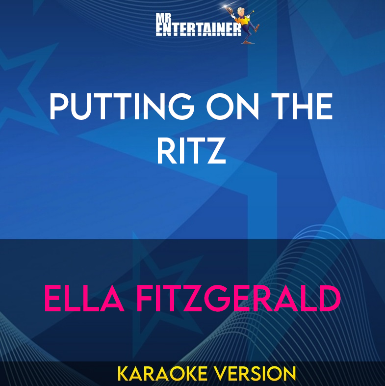 Putting On The Ritz - Ella Fitzgerald (Karaoke Version) from Mr Entertainer Karaoke