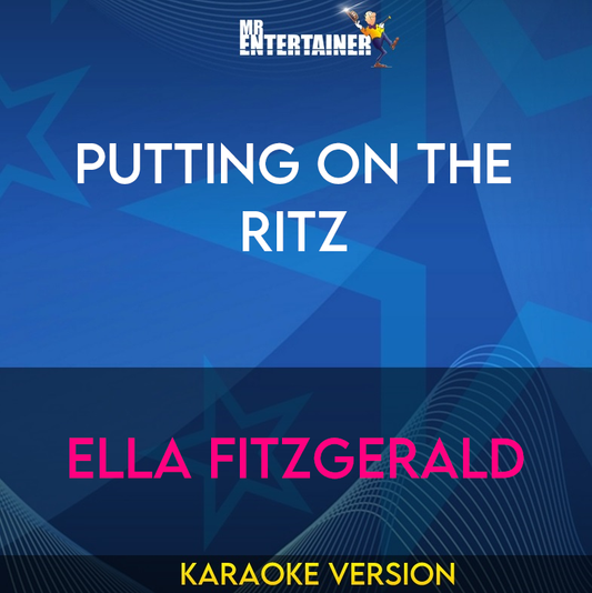 Putting On The Ritz - Ella Fitzgerald (Karaoke Version) from Mr Entertainer Karaoke