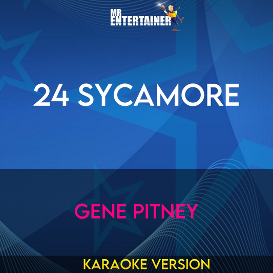 24 Sycamore - Gene Pitney (Karaoke Version) from Mr Entertainer Karaoke