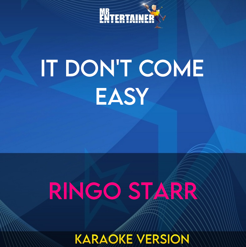 It Don't Come Easy - Ringo Starr (Karaoke Version) from Mr Entertainer Karaoke