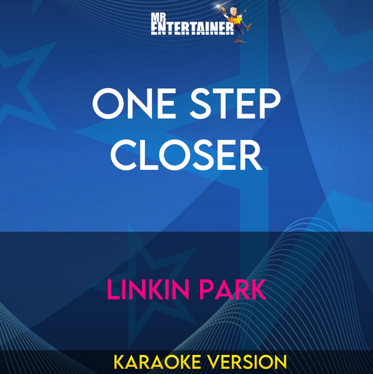 One Step Closer - Linkin Park (Karaoke Version) from Mr Entertainer Karaoke