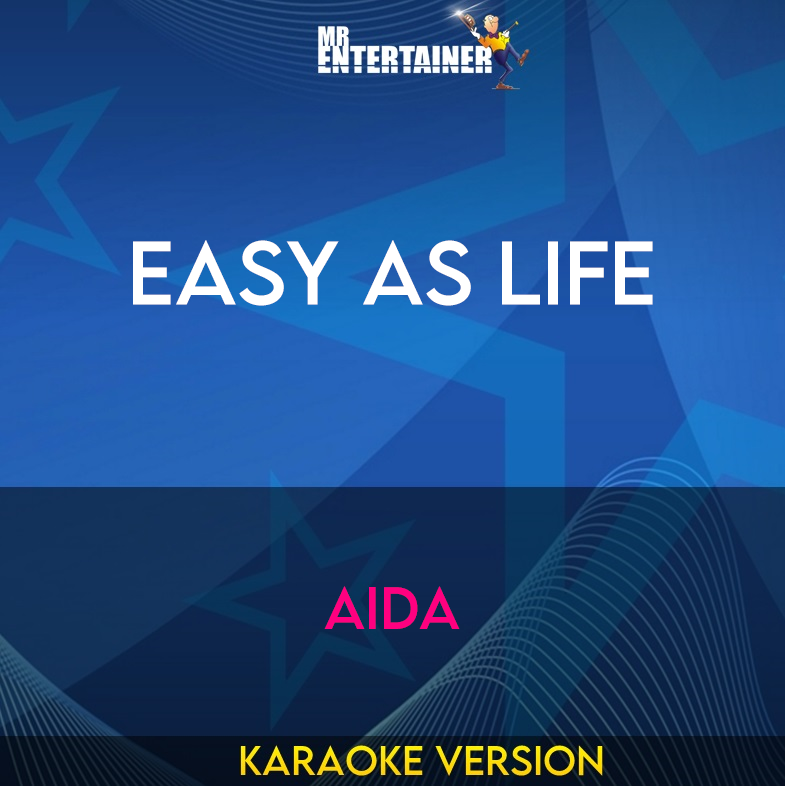 Easy As Life - Aida (Karaoke Version) from Mr Entertainer Karaoke