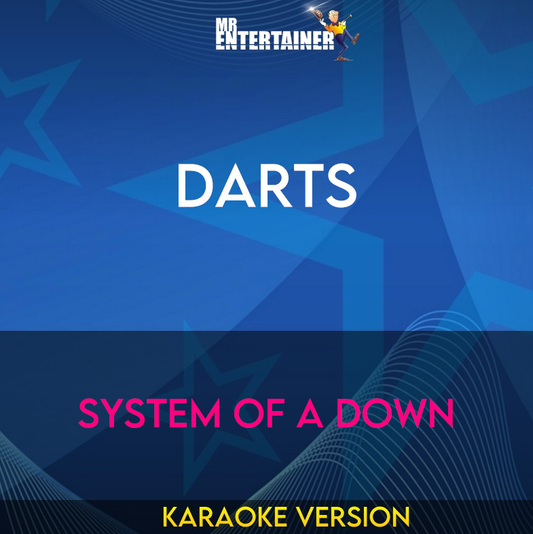 Darts - System Of A Down (Karaoke Version) from Mr Entertainer Karaoke