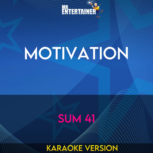 Motivation - Sum 41 (Karaoke Version) from Mr Entertainer Karaoke
