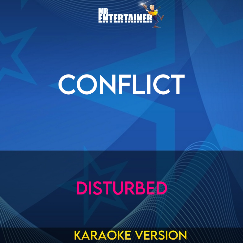 Conflict - Disturbed (Karaoke Version) from Mr Entertainer Karaoke