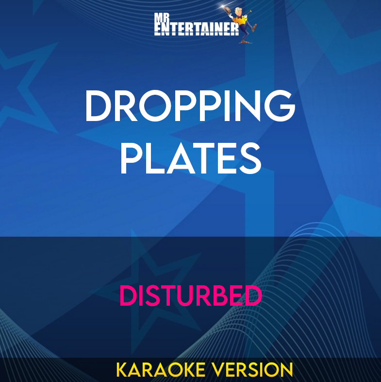 Dropping Plates - Disturbed (Karaoke Version) from Mr Entertainer Karaoke