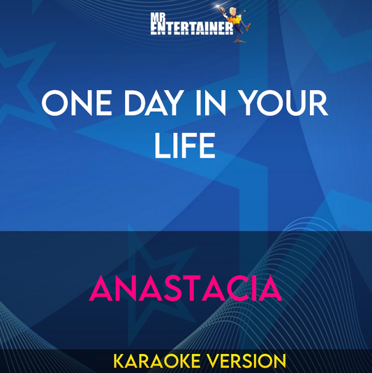 One Day In Your Life - Anastacia (Karaoke Version) from Mr Entertainer Karaoke