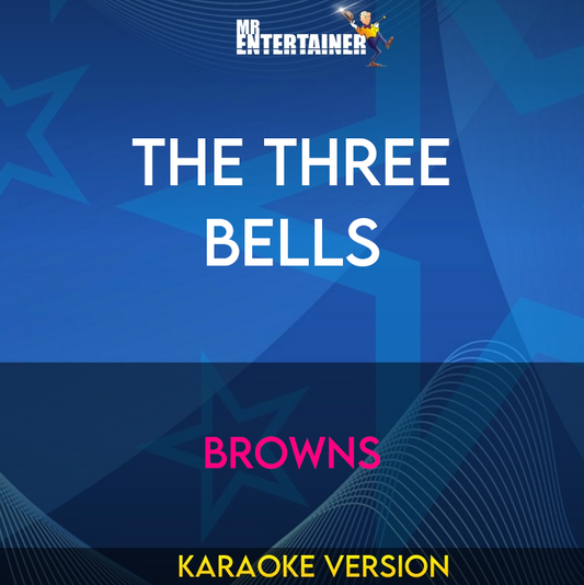 The Three Bells - Browns (Karaoke Version) from Mr Entertainer Karaoke