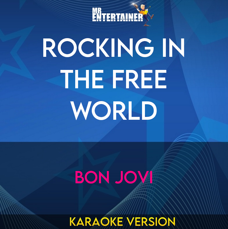 Rocking In The Free World - Bon Jovi (Karaoke Version) from Mr Entertainer Karaoke