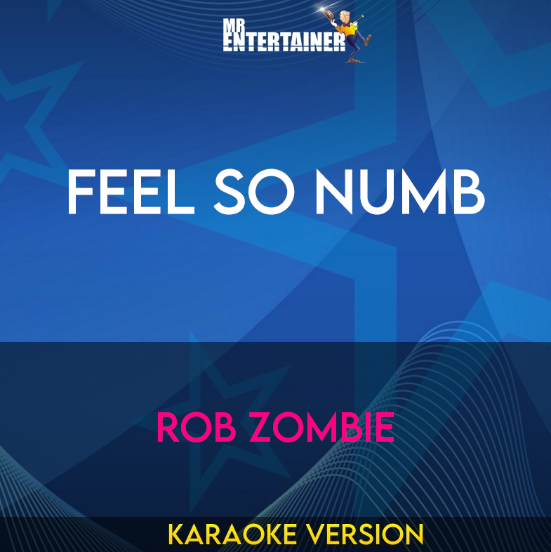 Feel So Numb - Rob Zombie (Karaoke Version) from Mr Entertainer Karaoke