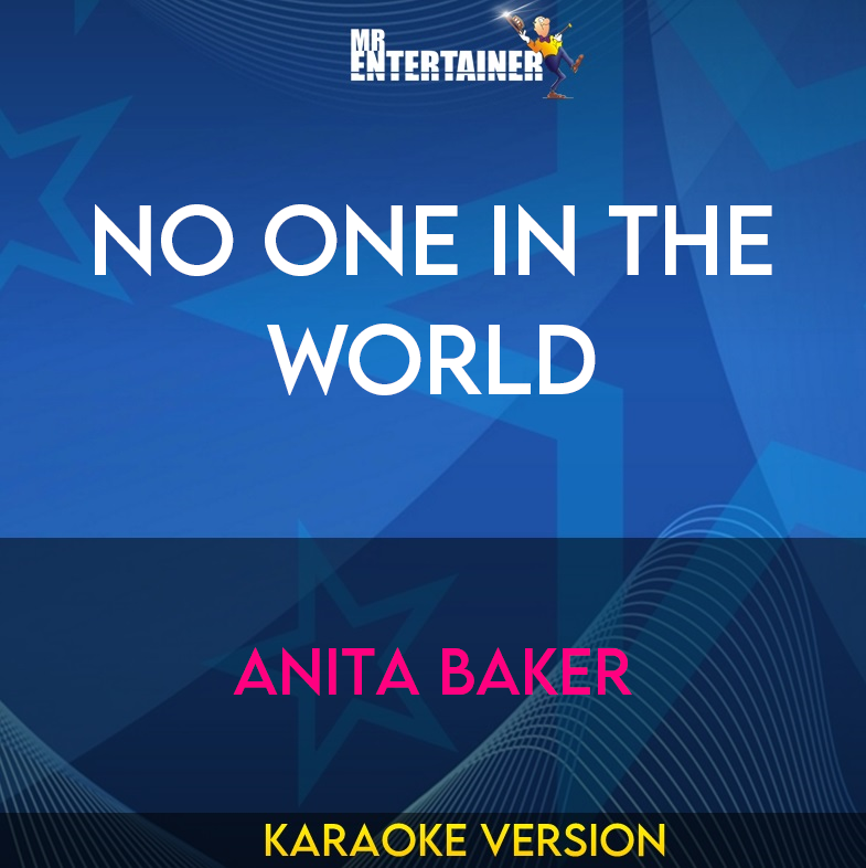 No One In The World - Anita Baker (Karaoke Version) from Mr Entertainer Karaoke