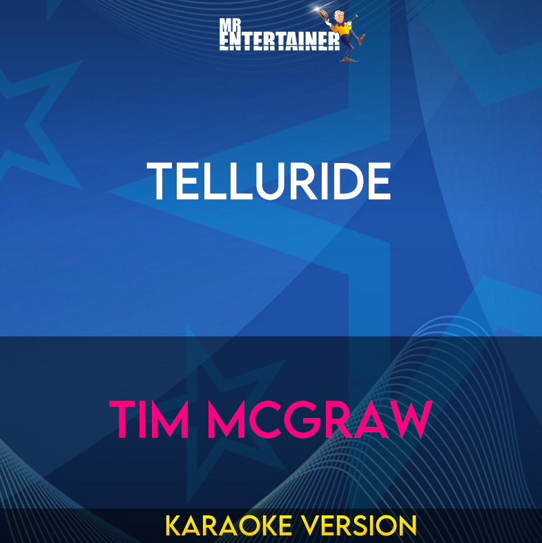 Telluride - Tim Mcgraw (Karaoke Version) from Mr Entertainer Karaoke