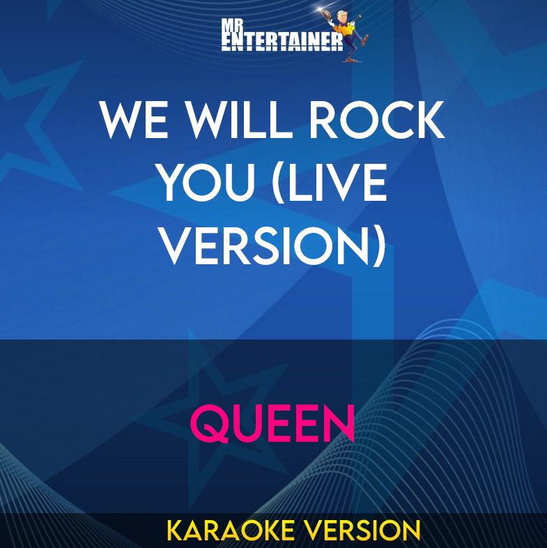 We Will Rock You (live version) - Queen (Karaoke Version) from Mr Entertainer Karaoke