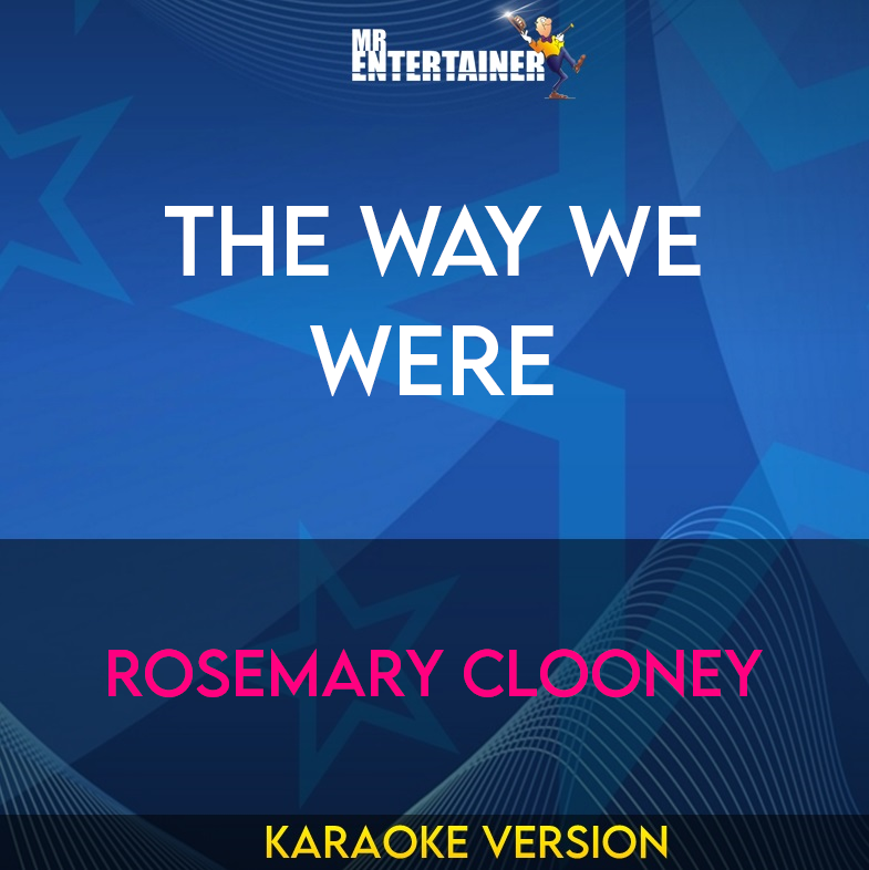 The Way We Were - Rosemary Clooney (Karaoke Version) from Mr Entertainer Karaoke