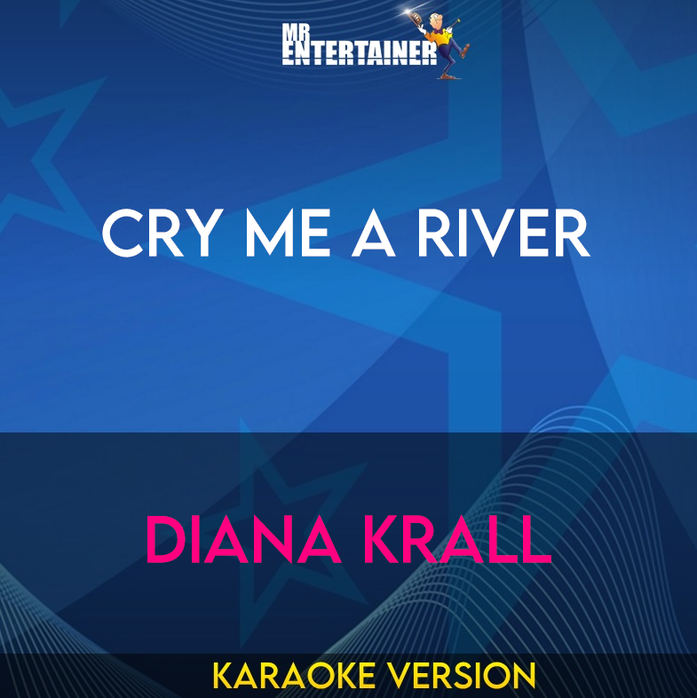 Cry Me A River - Diana Krall (Karaoke Version) from Mr Entertainer Karaoke