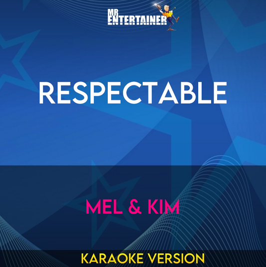 Respectable - Mel & Kim (Karaoke Version) from Mr Entertainer Karaoke