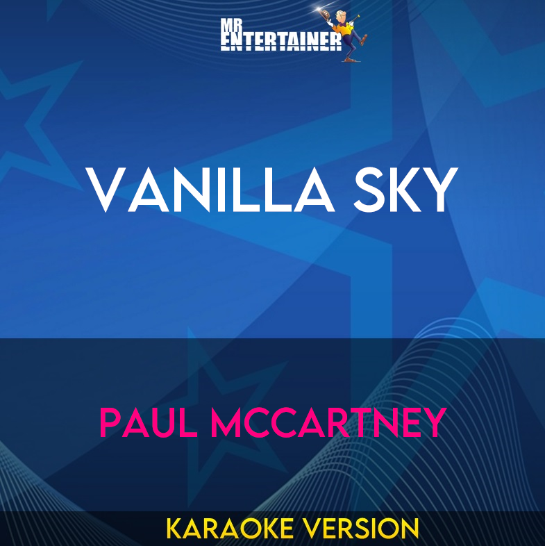 Vanilla Sky - Paul McCartney (Karaoke Version) from Mr Entertainer Karaoke