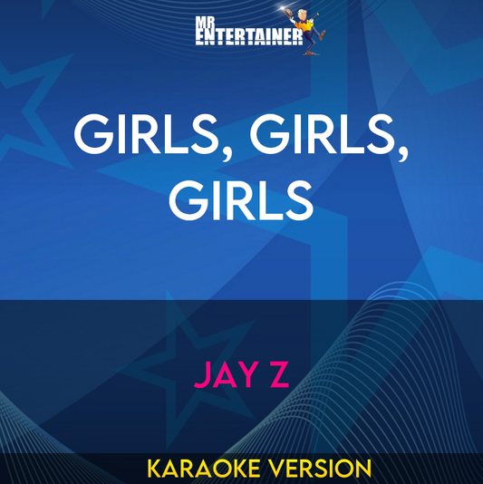 Girls, Girls, Girls - Jay Z (Karaoke Version) from Mr Entertainer Karaoke