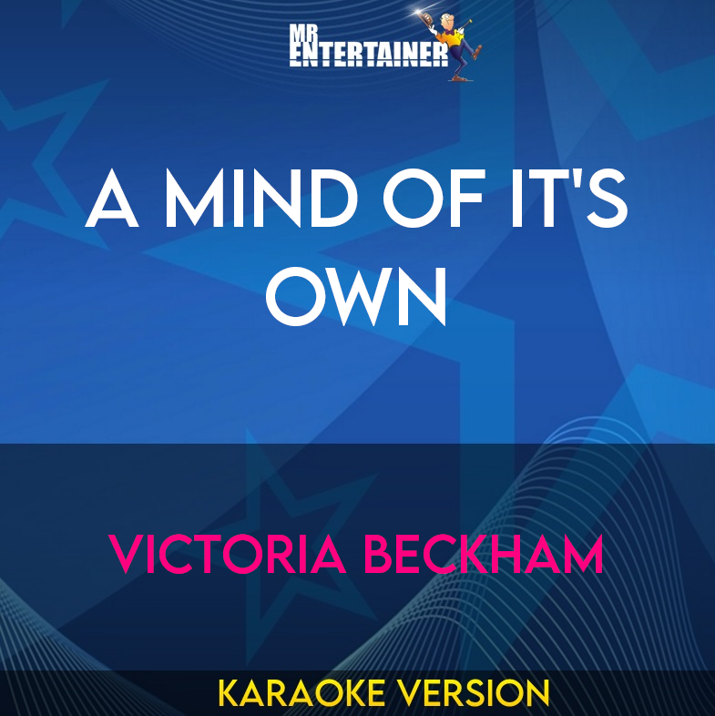 A Mind Of It's Own - Victoria Beckham (Karaoke Version) from Mr Entertainer Karaoke