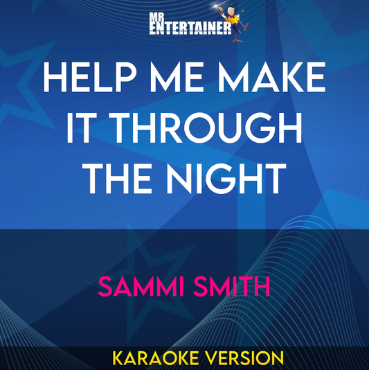 Help Me Make It Through The Night - Sammi Smith (Karaoke Version) from Mr Entertainer Karaoke