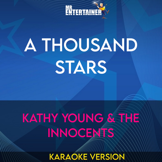 A Thousand Stars - Kathy Young & The Innocents (Karaoke Version) from Mr Entertainer Karaoke