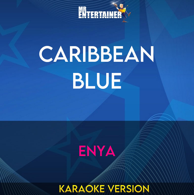 Caribbean Blue - Enya (Karaoke Version) from Mr Entertainer Karaoke