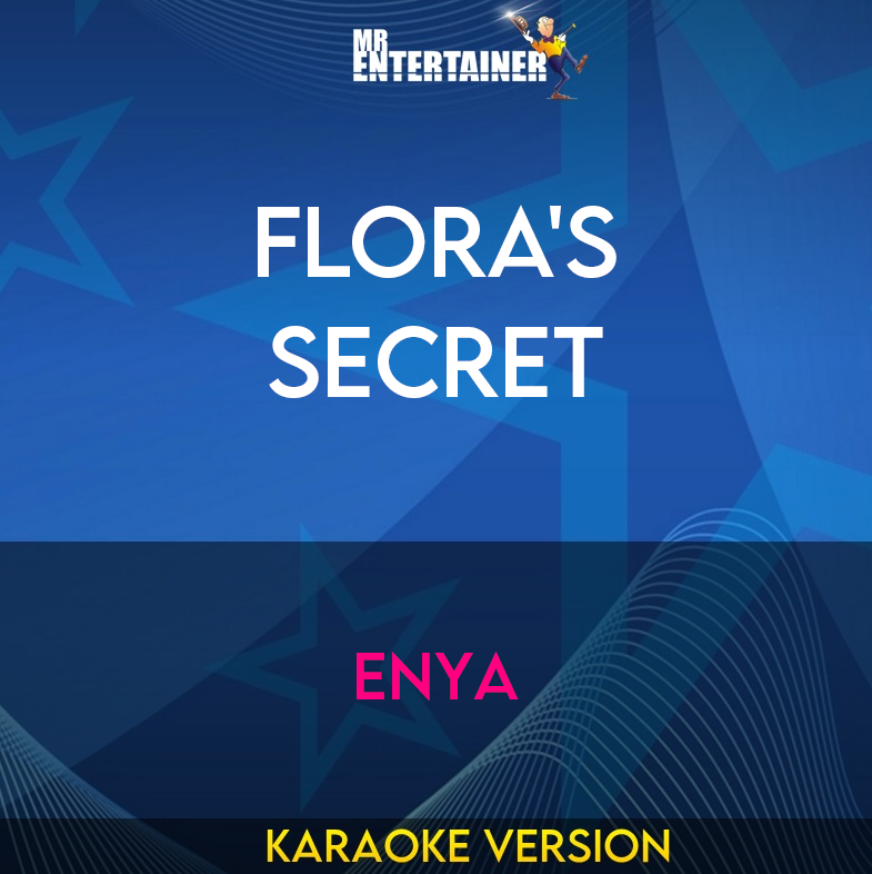 Flora's Secret - Enya (Karaoke Version) from Mr Entertainer Karaoke