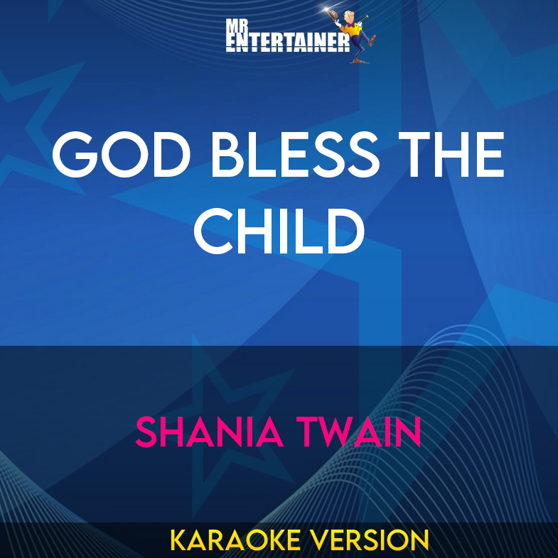 God Bless The Child - Shania Twain (Karaoke Version) from Mr Entertainer Karaoke