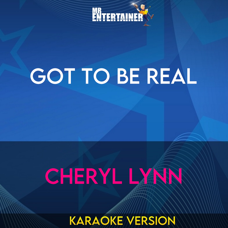 Got To Be Real - Cheryl Lynn (Karaoke Version) from Mr Entertainer Karaoke
