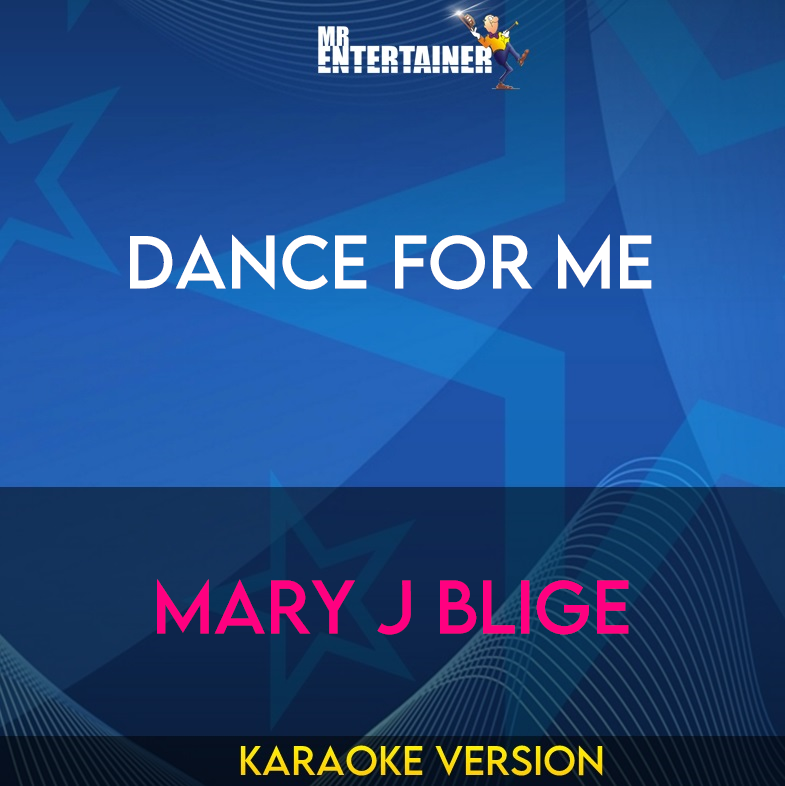 Dance For Me - Mary J Blige (Karaoke Version) from Mr Entertainer Karaoke