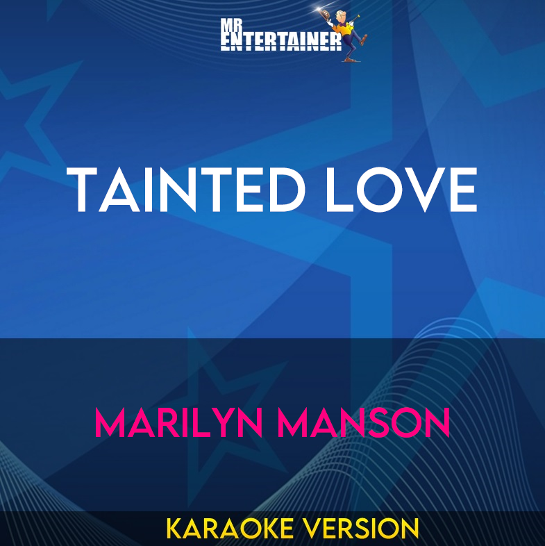 Tainted Love - Marilyn Manson (Karaoke Version) from Mr Entertainer Karaoke