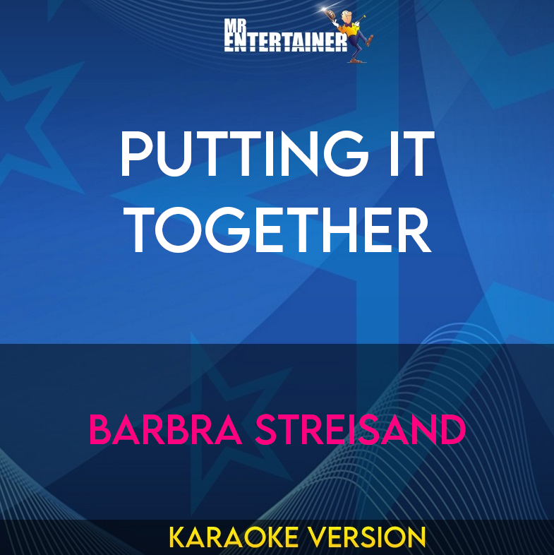 Putting It Together - Barbra Streisand (Karaoke Version) from Mr Entertainer Karaoke