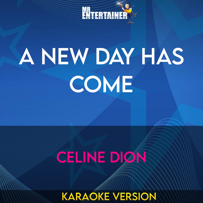 A New Day Has Come - Celine Dion (Karaoke Version) from Mr Entertainer Karaoke