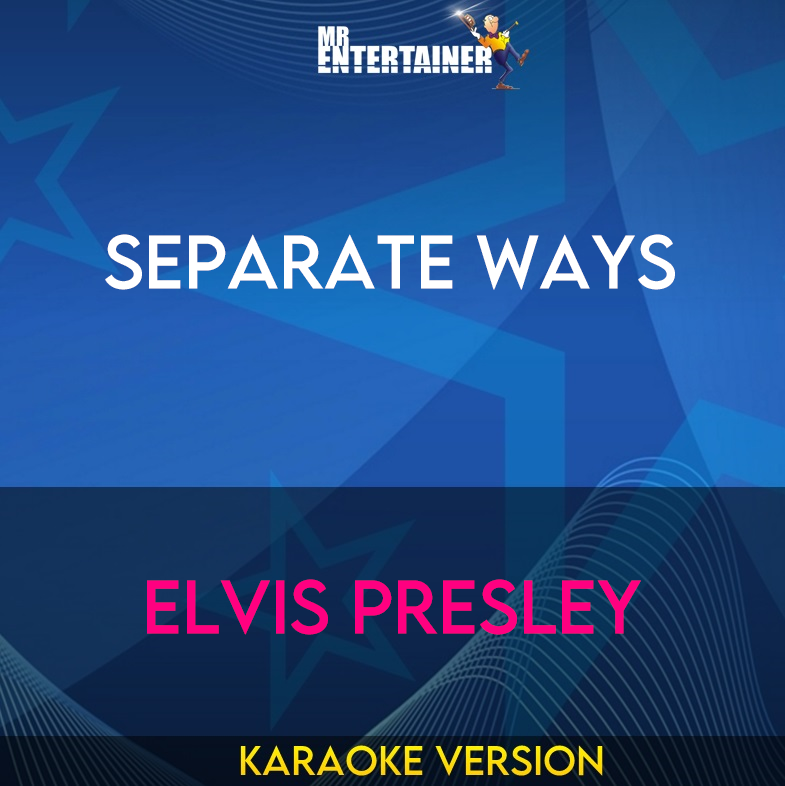 Separate Ways - Elvis Presley (Karaoke Version) from Mr Entertainer Karaoke