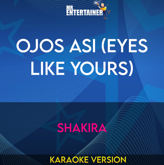 Ojos Asi (Eyes Like Yours) - Shakira (Karaoke Version) from Mr Entertainer Karaoke