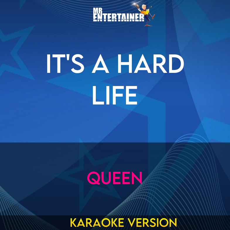 It's A Hard Life - Queen (Karaoke Version) from Mr Entertainer Karaoke