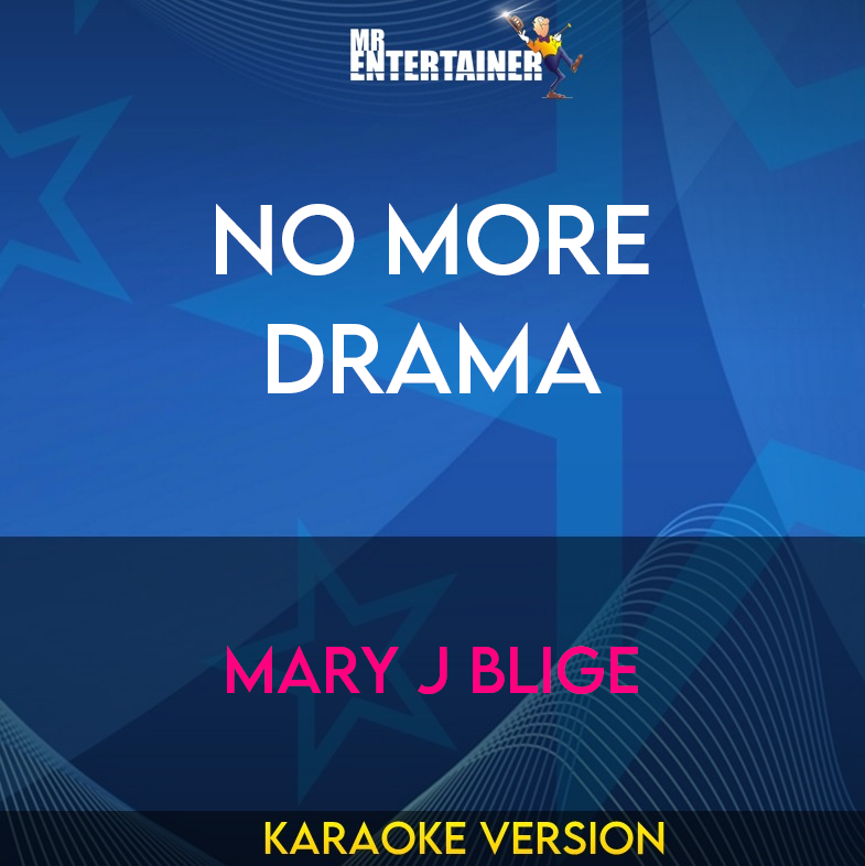 No More Drama - Mary J Blige (Karaoke Version) from Mr Entertainer Karaoke