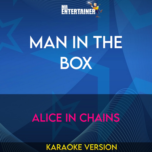 Man In The Box - Alice In Chains (Karaoke Version) from Mr Entertainer Karaoke
