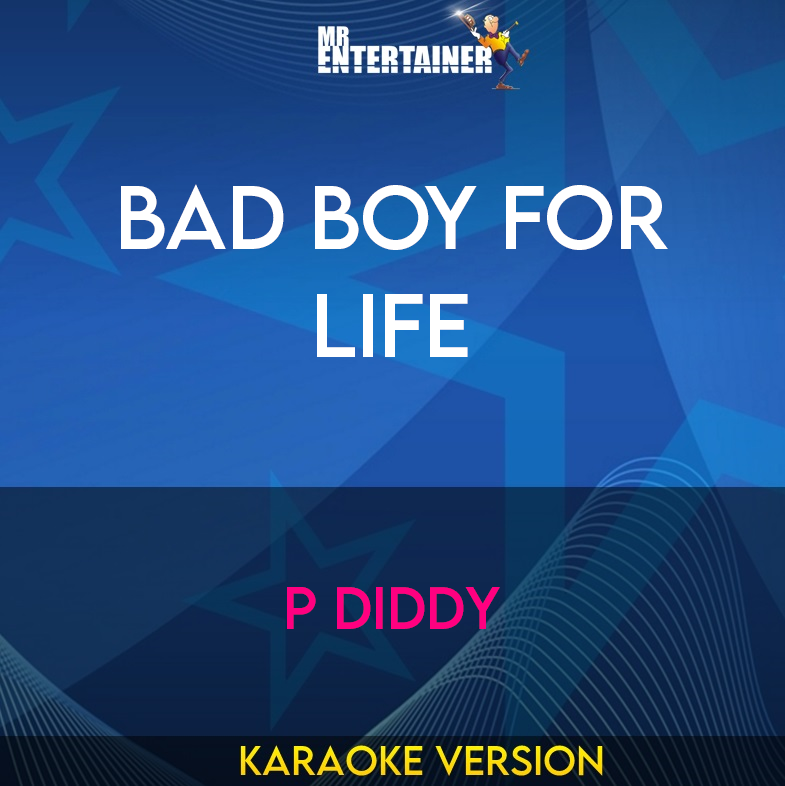 Bad Boy For Life - P Diddy (Karaoke Version) from Mr Entertainer Karaoke