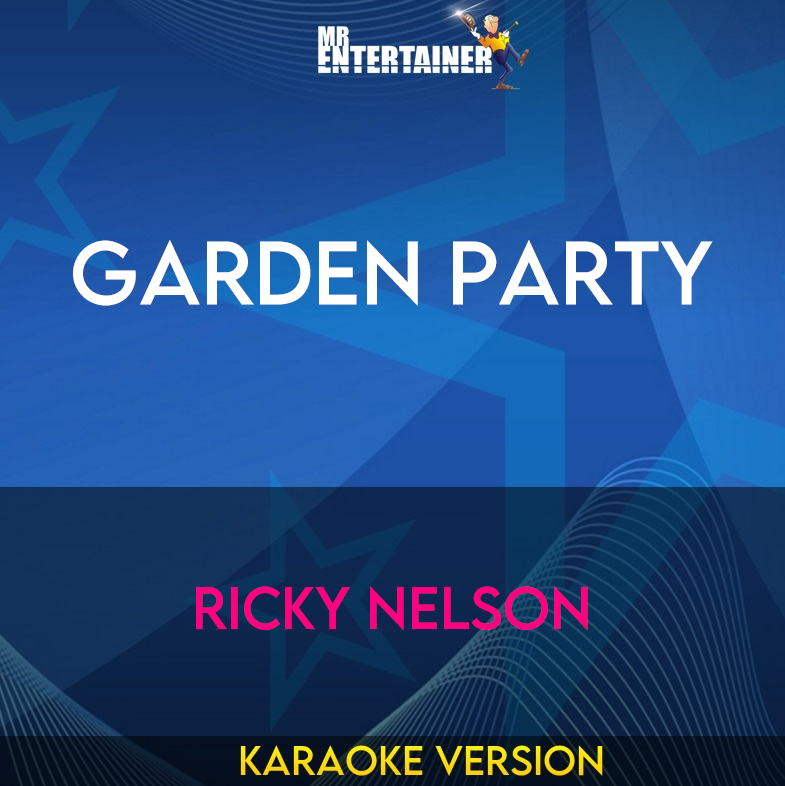 Garden Party - Ricky Nelson (Karaoke Version) from Mr Entertainer Karaoke