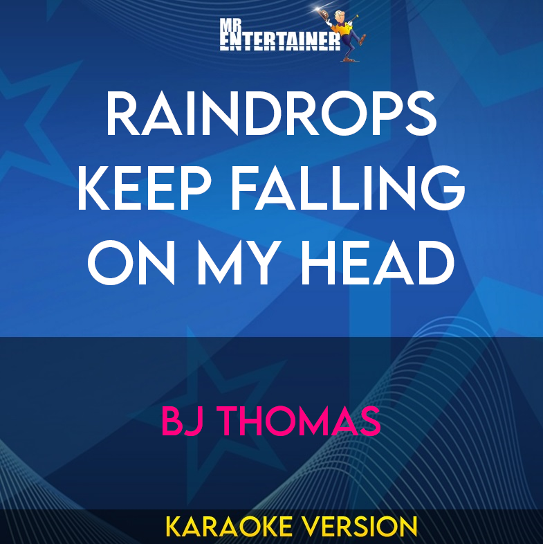 Raindrops Keep Falling On My Head - BJ Thomas (Karaoke Version) from Mr Entertainer Karaoke