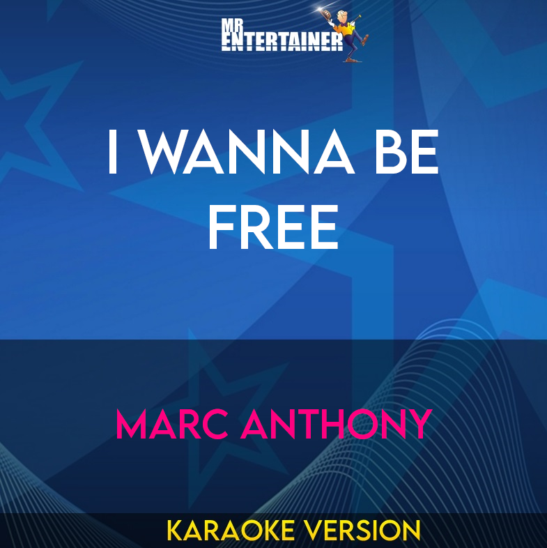 I Wanna Be Free - Marc Anthony (Karaoke Version) from Mr Entertainer Karaoke