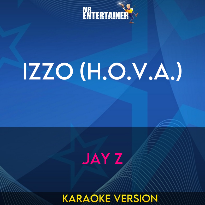 Izzo (H.O.V.A.) - Jay Z (Karaoke Version) from Mr Entertainer Karaoke